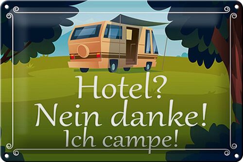 Blechschild Spruch 30x20cm Hotel nein danke ich campe