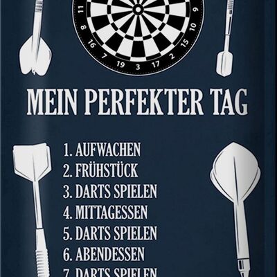 Blechschild Spruch 20x30cm mein perfekter Tag Darts Spiele