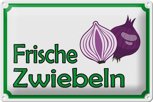 Blechschild Hinweis 30x20cm frische Zwiebeln Hofladen