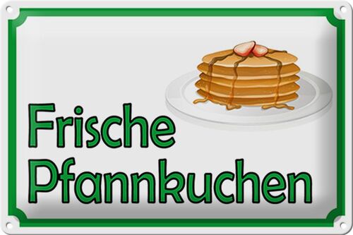 Blechschild Hinweis 30x20cm frische Pfannkuchen Verkauf