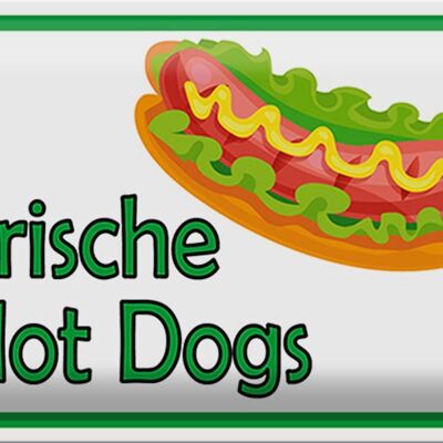 Blechschild Hinweis 30x20cm frische Hot Dogs Restaurant