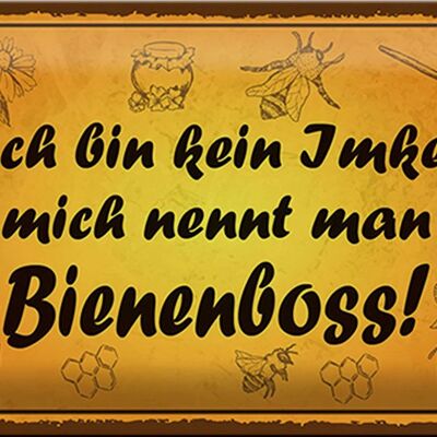 Blechschild Spruch 30x20cm bin kein Imker Bienenboss