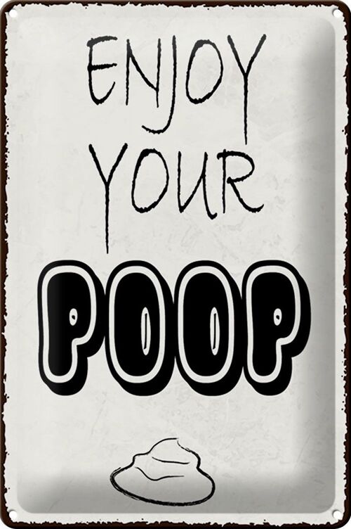 Blechschild Spruch 20x30cm enjoy your poop Badezimmer