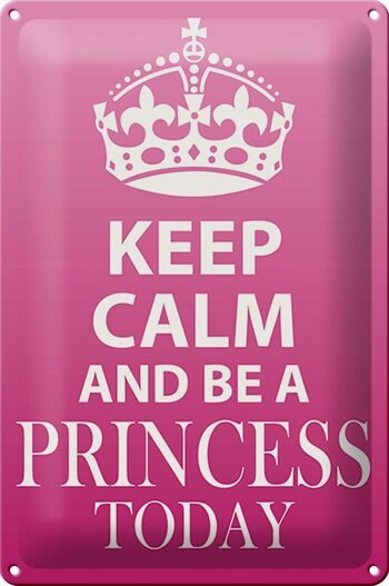 Panneau en étain disant 20x30cm Keep Calm and be a Princess 1