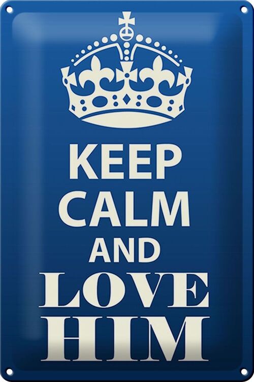 Blechschild Spruch 20x30cm Keep Calm and love him