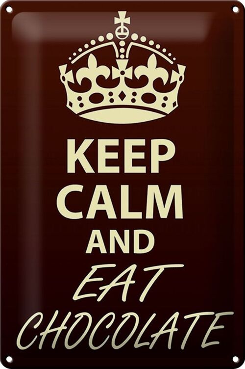 Blechschild Spruch 20x30cm Keep Calm and eat Chocolate