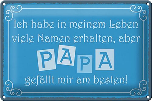 Blechschild Spruch 30x20cm Name Papa gefällt mir am besten