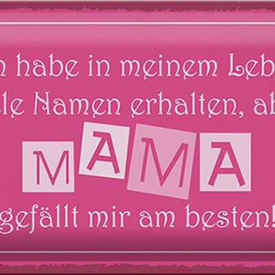 Blechschild Spruch 30x20cm Name Mama gefällt mir am besten