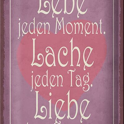 Blechschild Spruch 20x30cm Lebe jeden Moment Lache Liebe