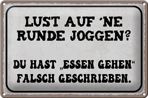 Blechschild Spruch 30x20cm Lust Runde Joggen essen gehen