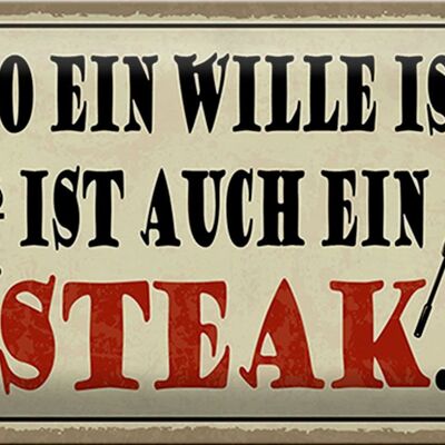 Tin sign saying 30x20cm where there's a will there's steak grill
