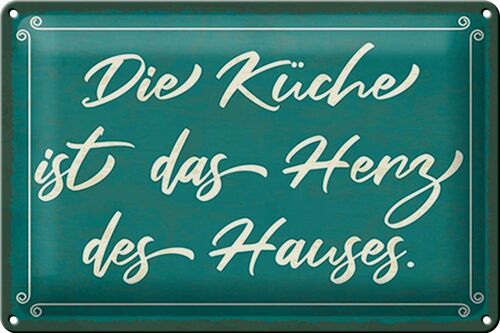 Blechschild Spruch 30x20cm Küche ist das Herz des Hauses