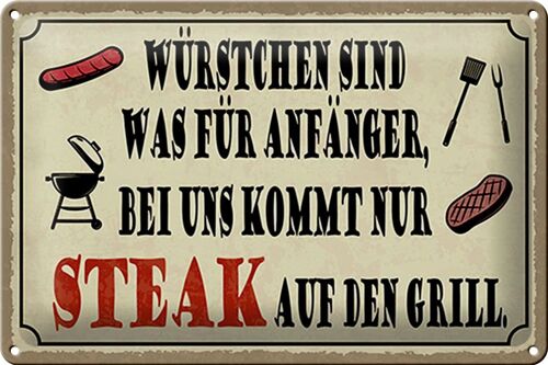 Blechschild Spruch 30x20cm bei uns kommt Steak auf Grill