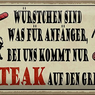 Blechschild Spruch 30x20cm bei uns kommt Steak auf Grill