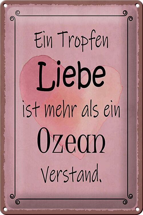 Blechschild Spruch 20x30cm ein Tropfen Liebe mehr als Ozean