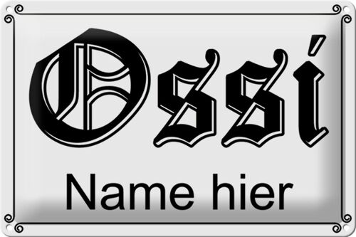 Blechschild Spruch 30x20cm Ossi Name hier DDR