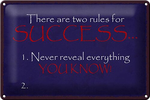 Blechschild Spruch 30x20cm two rules for Success never
