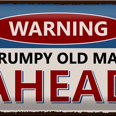 Blechschild Spruch 30x20cm Warning grumpy old man ahead