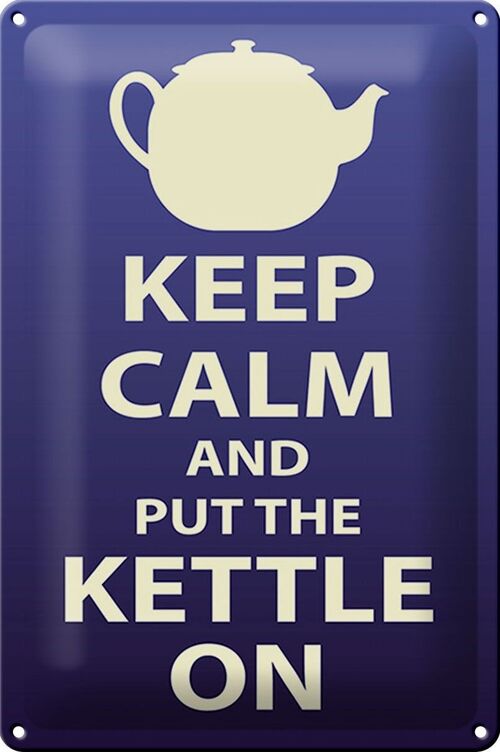 Blechschild Spruch 20x30cm Keep Calm and put the kettle on