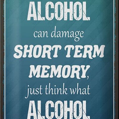 Letrero de chapa que dice 20x30 cm si el alcohol puede dañar a corto plazo.