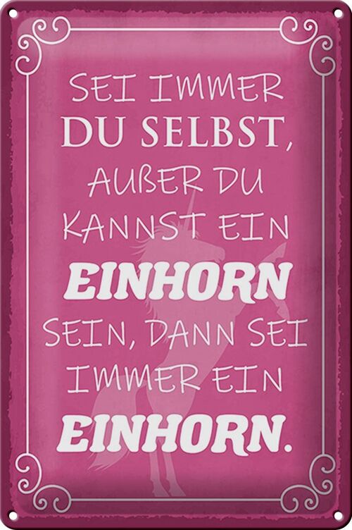 Blechschild Spruch 20x30cm Einhorn sei immer du selbst