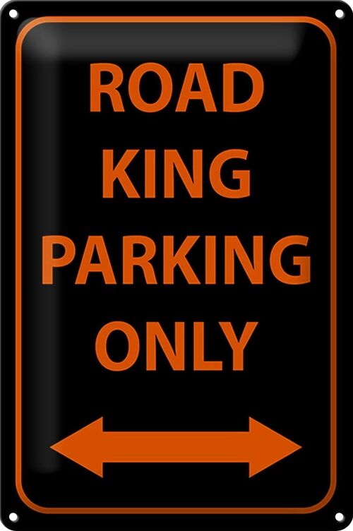 Blechschild Hinweis 20x30cm road king parking only