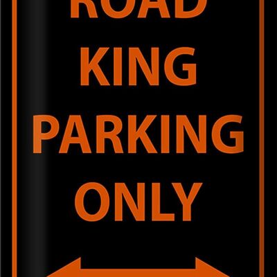 Blechschild Hinweis 20x30cm road king parking only