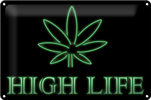 Blechschild Spruch 30x20cm High Life Cannabis