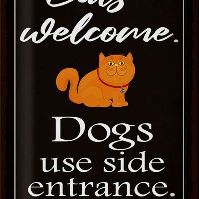 Metal sign saying 20x30cm Cats welcome Dogs use side
