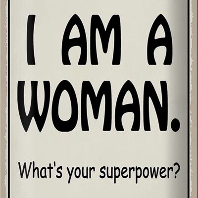 Plaque en étain disant 20x30cm Je suis une femme, ton super pouvoir ?