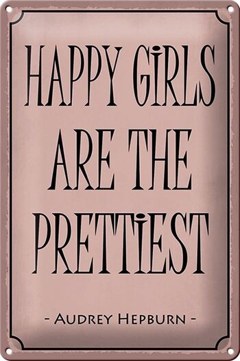 Plaque en étain disant 20x30cm "Les filles heureuses sont les plus jolies" 1