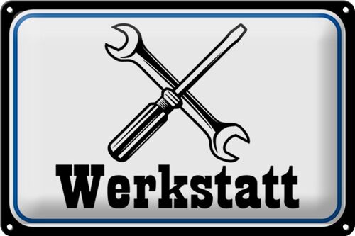 Blechschild Spruch 30x20cm Werkstatt Reparatur