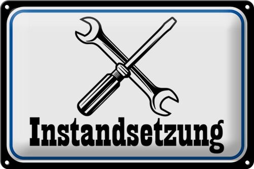 Blechschild Spruch 30x20cm Instandsetzung Reparatur