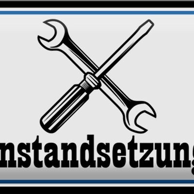 Blechschild Spruch 30x20cm Instandsetzung Reparatur