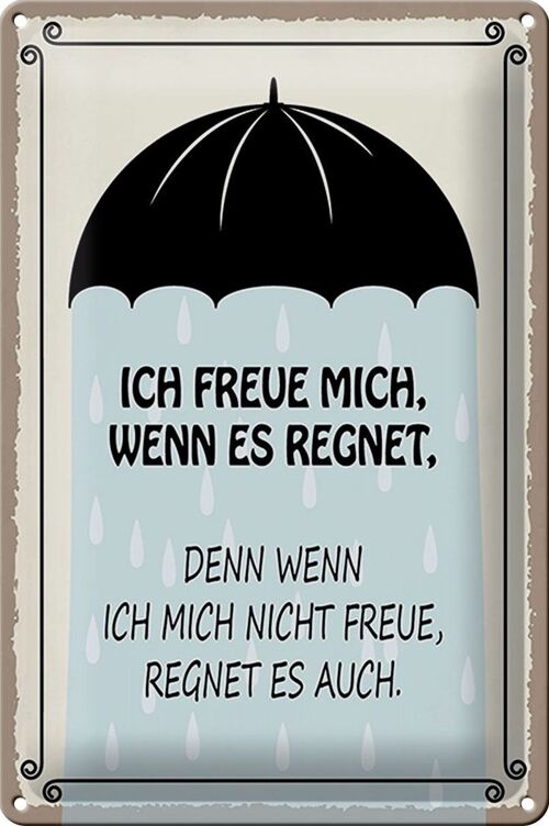 Blechschild Spruch 20x30cm ich freue mich wenn es regnet