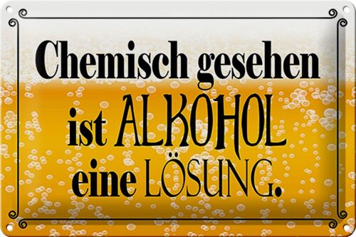 Blechschild Spruch 30x20cm chemisch gesehen Lösung