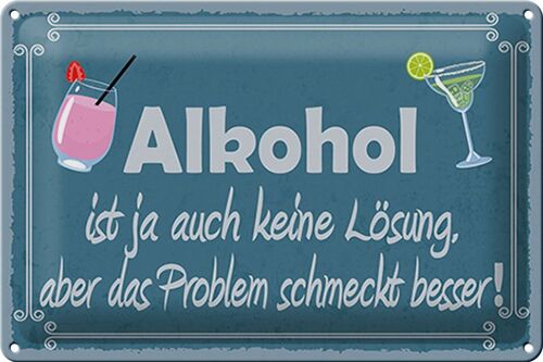 Blechschild Spruch 30x20cm ist ja auch keine Lösung