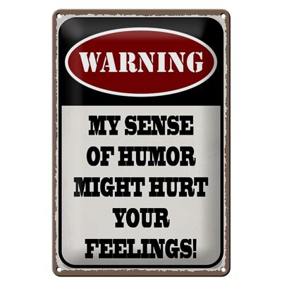 Cartel de chapa que dice 20x30cm Advertencia: mi sentido del humor podría