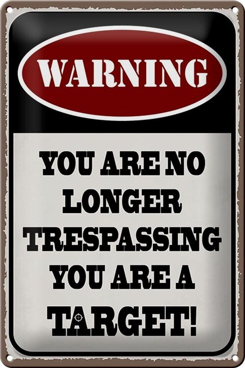 Blechschild Spruch 20x30cm Warning you no longer you target