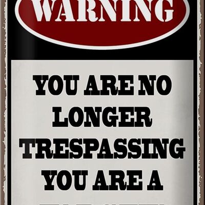 Blechschild Spruch 20x30cm Warning you no longer you target