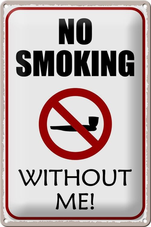 Blechschild Spruch 20x30cm no smoking without me