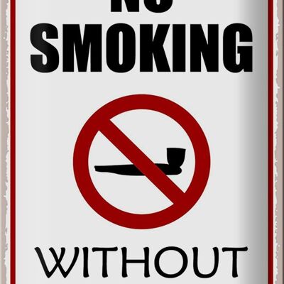 Plaque en étain disant 20x30cm : interdiction de fumer sans moi