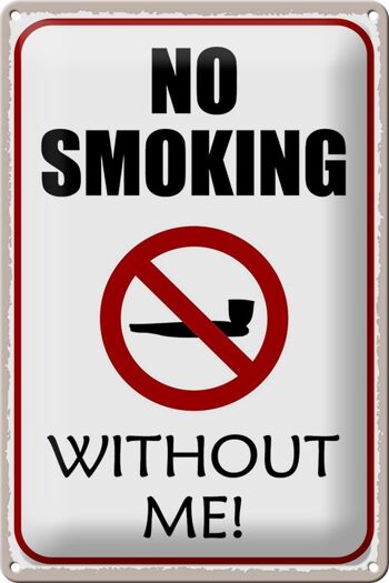 Plaque en étain disant 20x30cm : interdiction de fumer sans moi 1