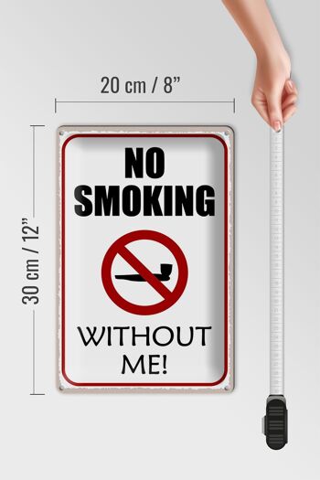 Plaque en étain disant 20x30cm : interdiction de fumer sans moi 4