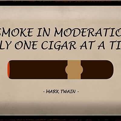 Metal sign saying 30x20cm i smoke in moderation only cigar