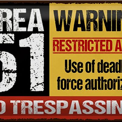 Metal sign saying 30x20cm area 51 warning restricted area
