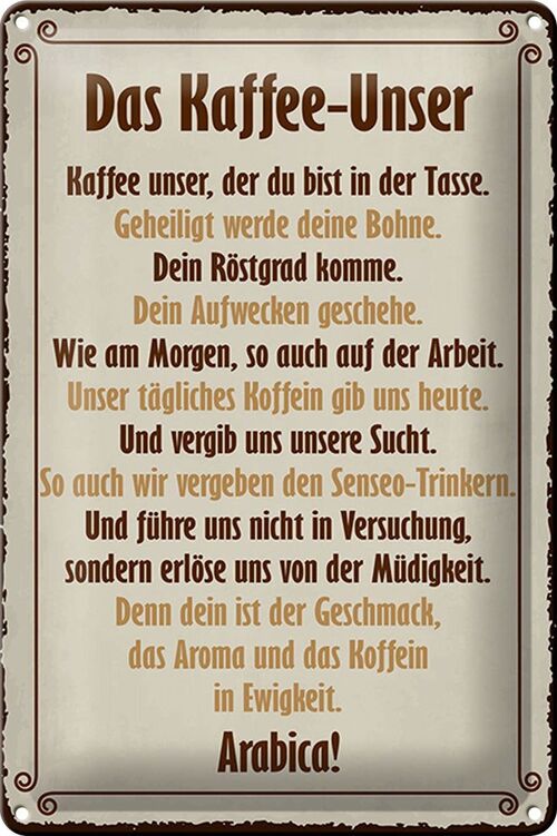 Blechschild Spruch 20x30cm Kaffee Unser du bist in Tasse