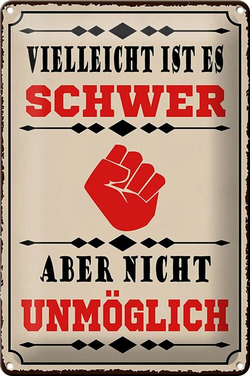 Blechschild Spruch 20x30cm vielleicht ist es schwer aber