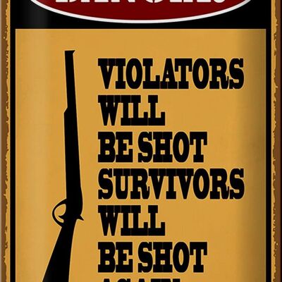 Metal sign saying 20x30cm danger violators will be shot