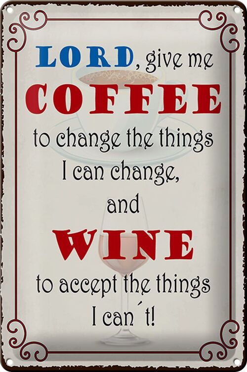 Blechschild Spruch 20x30cm lord give me coffee and wine